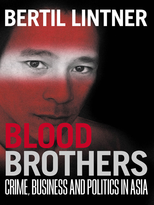 Title details for Blood Brothers by Bertil Lintner - Available